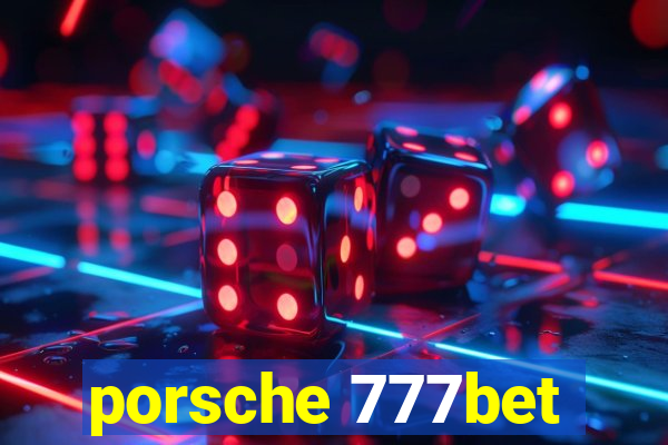 porsche 777bet